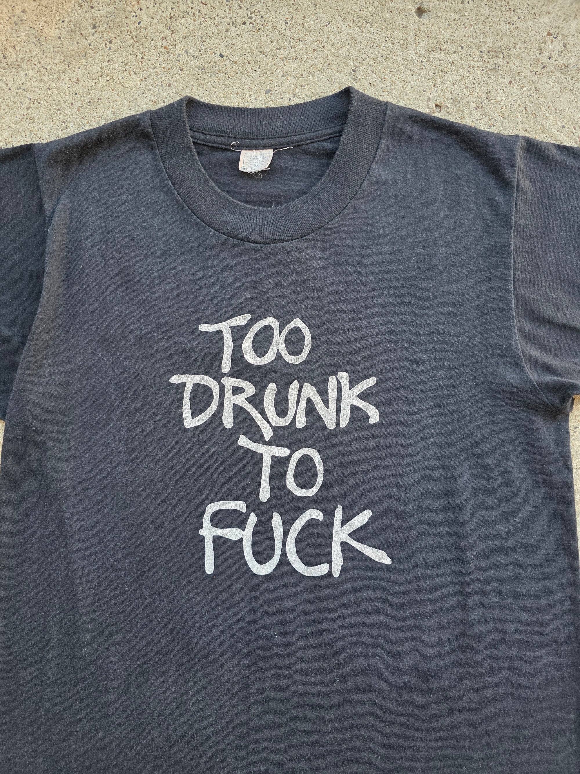 1970s "Too Drunk To Fuck" Shirt Medium
